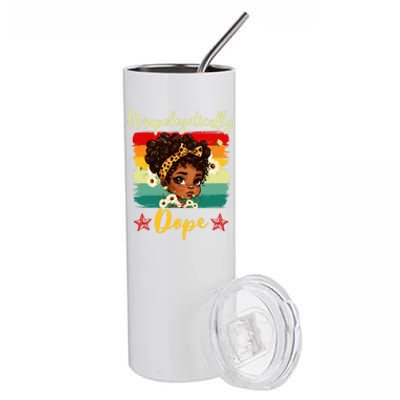 Unapologetically Dope Black History Afro Juneteenth Great Gift Stainless Steel Tumbler