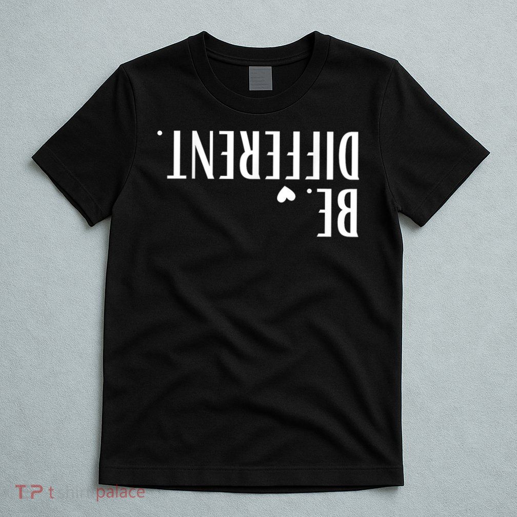  Upside Down Be Different T-Shirt