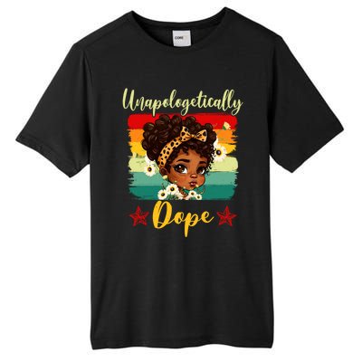 Unapologetically Dope Black History Afro Juneteenth Great Gift Tall Fusion ChromaSoft Performance T-Shirt