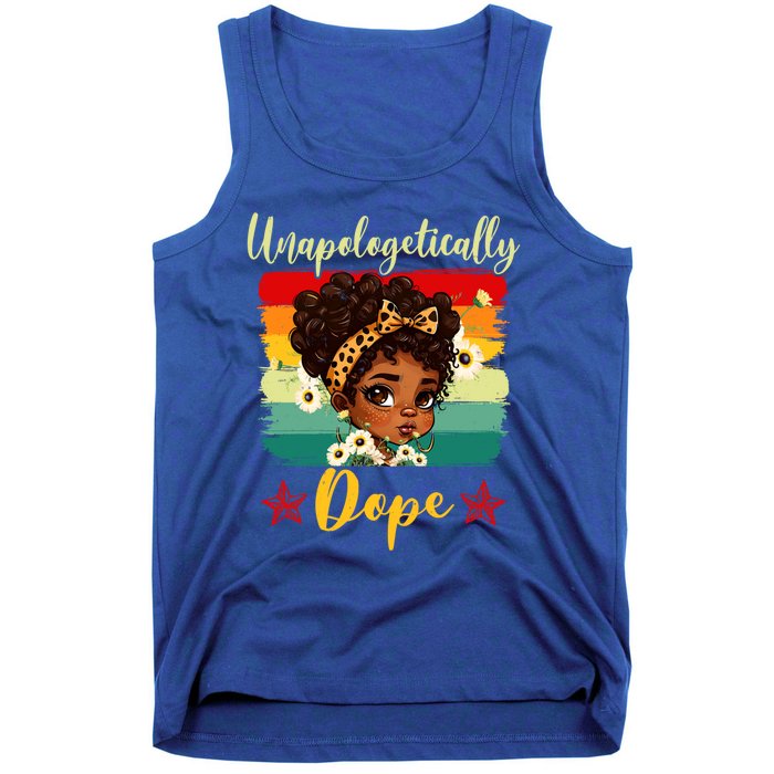 Unapologetically Dope Black History Afro Juneteenth Great Gift Tank Top