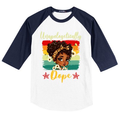 Unapologetically Dope Black History Afro Juneteenth Great Gift Baseball Sleeve Shirt