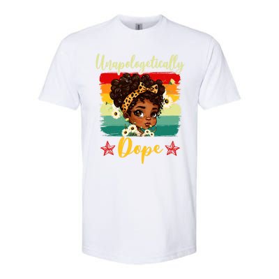 Unapologetically Dope Black History Afro Juneteenth Great Gift Softstyle CVC T-Shirt