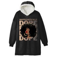 Unapologetically Dope Black Pride Afro Black History Melanin Hooded Wearable Blanket