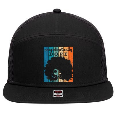 Unapologetically Dope Black History Month African American Short Sleeve Great Gi 7 Panel Mesh Trucker Snapback Hat