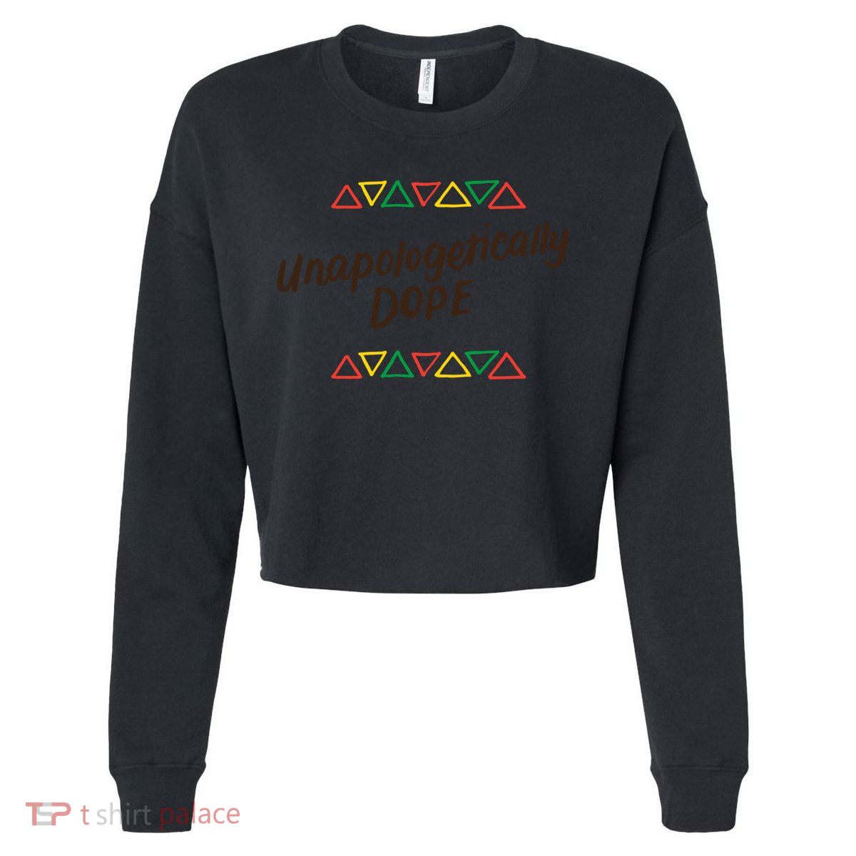 Unapologetically Dope Black Pride Melanin African American Cool Gift Cropped Pullover Crew