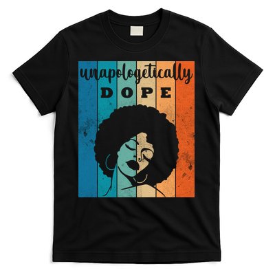 Unapologetically Dope Black Female T-Shirt