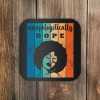 Unapologetically Dope Black Female Coaster