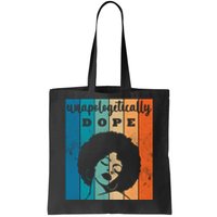 Unapologetically Dope Black Female Tote Bag