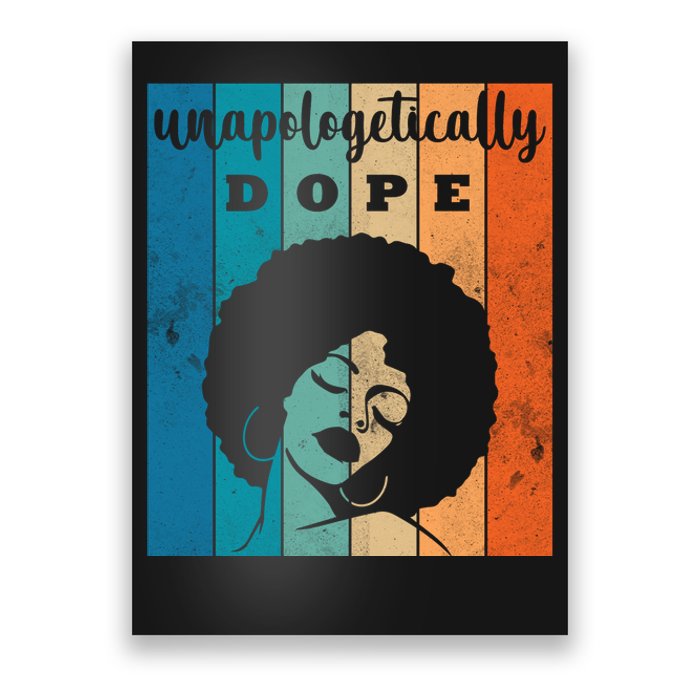 Unapologetically Dope Black Female Poster