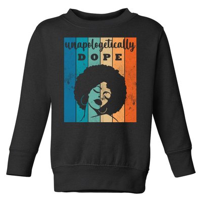 Unapologetically Dope Black Female Toddler Sweatshirt