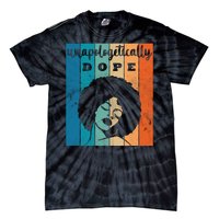 Unapologetically Dope Black Female Tie-Dye T-Shirt