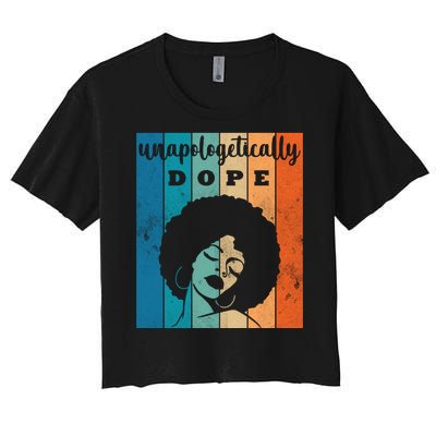 Unapologetically Dope Black Female Women's Crop Top Tee