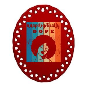 Unapologetically Dope Black Female Ceramic Oval Ornament