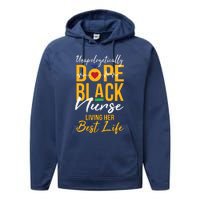 Unapologetically Dope Black Nurse Living Best Life Rn Gift Performance Fleece Hoodie