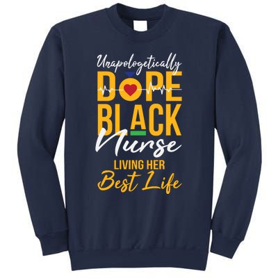 Unapologetically Dope Black Nurse Living Best Life Rn Gift Sweatshirt