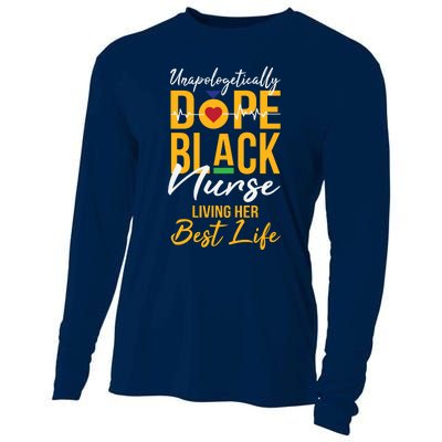 Unapologetically Dope Black Nurse Living Best Life Rn Gift Cooling Performance Long Sleeve Crew