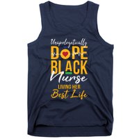 Unapologetically Dope Black Nurse Living Best Life Rn Gift Tank Top