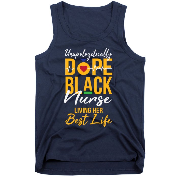 Unapologetically Dope Black Nurse Living Best Life Rn Gift Tank Top