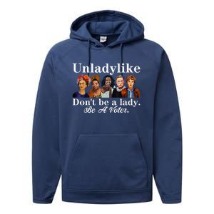 Unladylike DonT Be A Lady Be A Voter Performance Fleece Hoodie