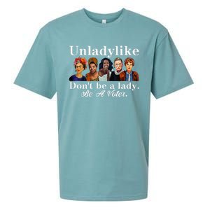 Unladylike DonT Be A Lady Be A Voter Sueded Cloud Jersey T-Shirt