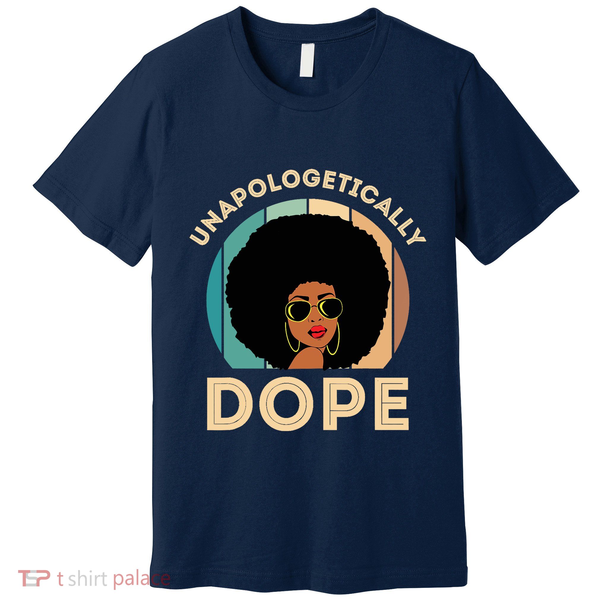 Unapologetically Dope Black History Month & Pride Gift Premium T-Shirt