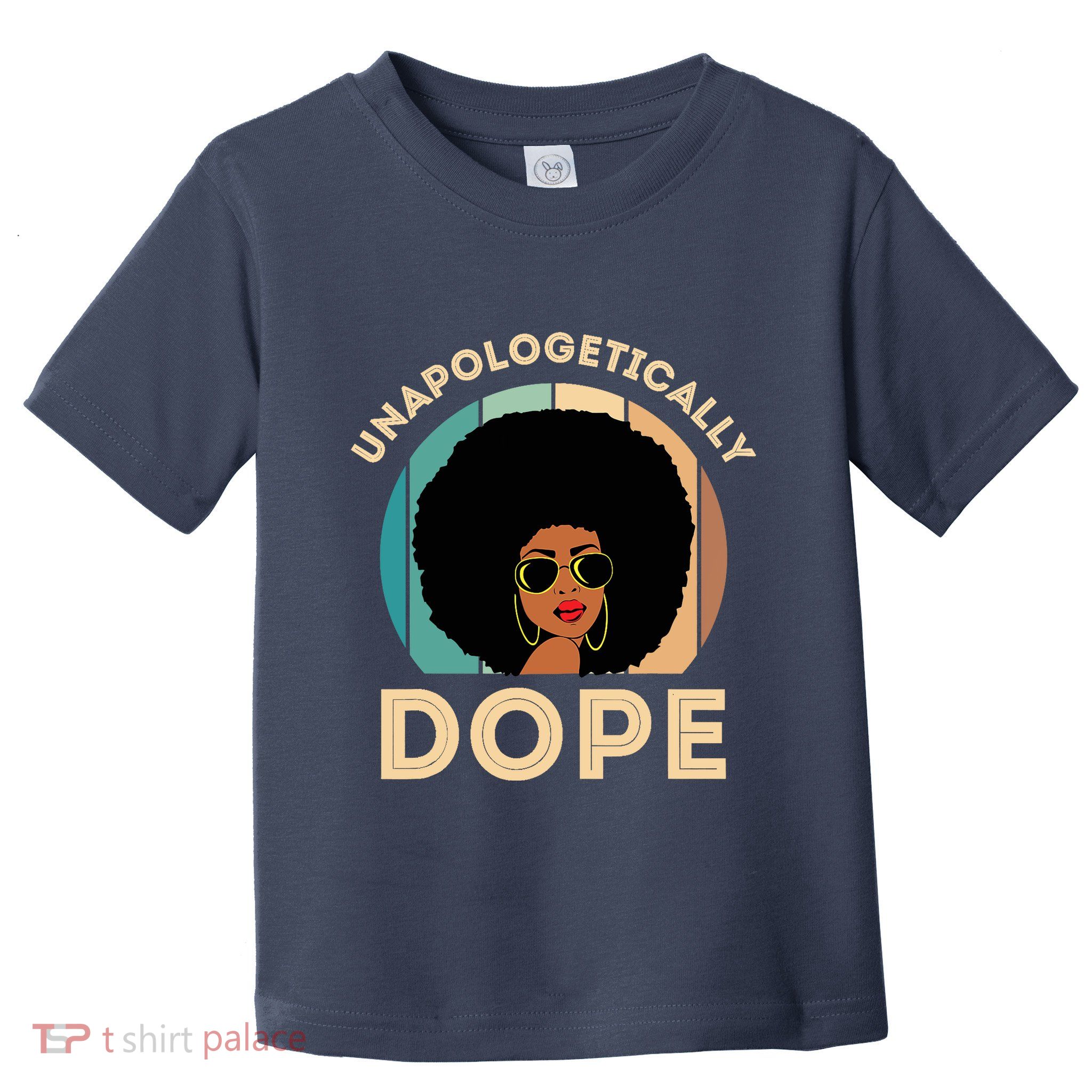 Unapologetically Dope Black History Month & Pride Gift Toddler T-Shirt