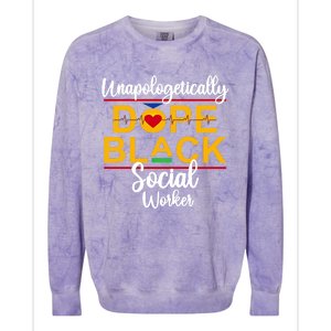 Unapologetic Dope Black Social Worker African American Gift Colorblast Crewneck Sweatshirt