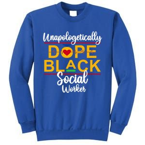 Unapologetic Dope Black Social Worker African American Gift Sweatshirt