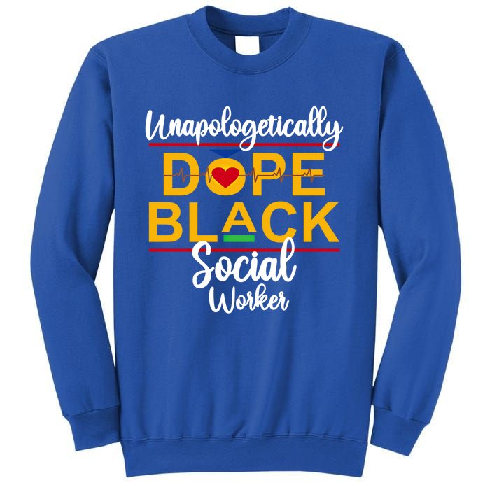 Unapologetic Dope Black Social Worker African American Gift Sweatshirt