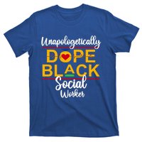 Unapologetic Dope Black Social Worker African American Gift T-Shirt