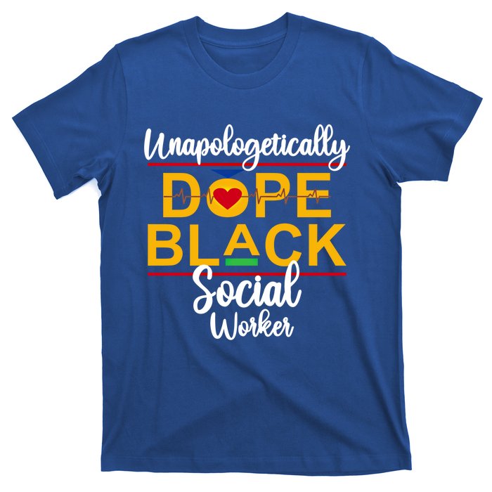 Unapologetic Dope Black Social Worker African American Gift T-Shirt