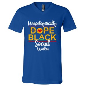 Unapologetic Dope Black Social Worker African American Gift V-Neck T-Shirt