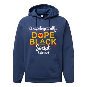 Unapologetic Dope Black Social Worker African American Gift Performance Fleece Hoodie