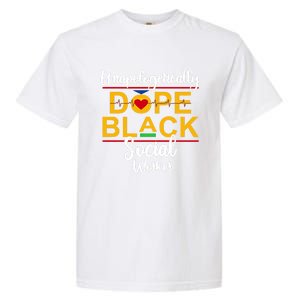 Unapologetic Dope Black Social Worker African American Gift Garment-Dyed Heavyweight T-Shirt