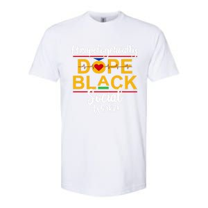 Unapologetic Dope Black Social Worker African American Gift Softstyle CVC T-Shirt