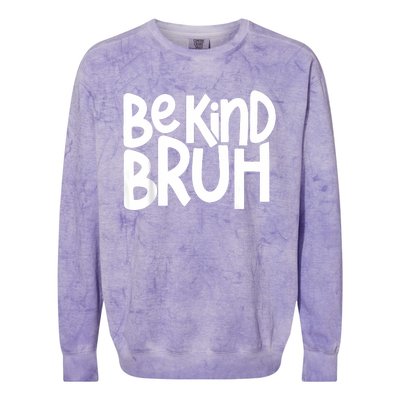 Unity Day Be Kind Bruh Orange Anti Bullying Kindness Colorblast Crewneck Sweatshirt