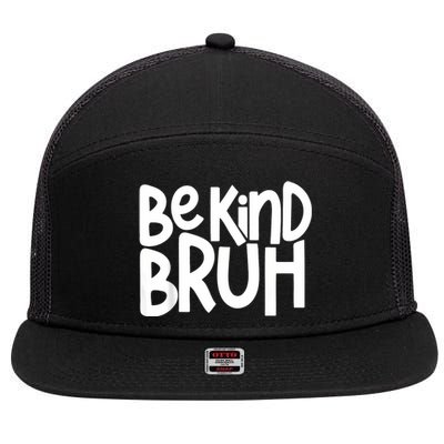 Unity Day Be Kind Bruh Orange Anti Bullying Kindness 7 Panel Mesh Trucker Snapback Hat