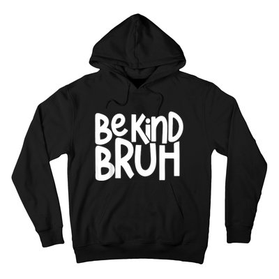 Unity Day Be Kind Bruh Orange Anti Bullying Kindness Hoodie