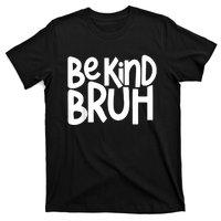 Unity Day Be Kind Bruh Orange Anti Bullying Kindness T-Shirt