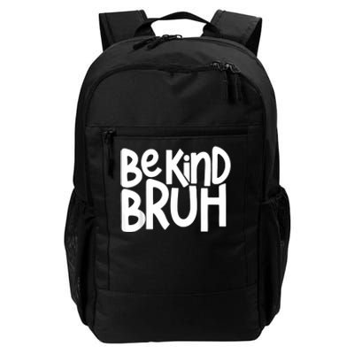 Unity Day Be Kind Bruh Orange Anti Bullying Kindness Daily Commute Backpack