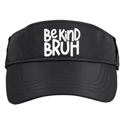 Unity Day Be Kind Bruh Orange Anti Bullying Kindness Adult Drive Performance Visor