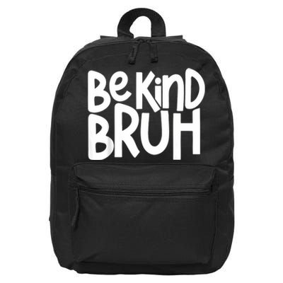 Unity Day Be Kind Bruh Orange Anti Bullying Kindness 16 in Basic Backpack