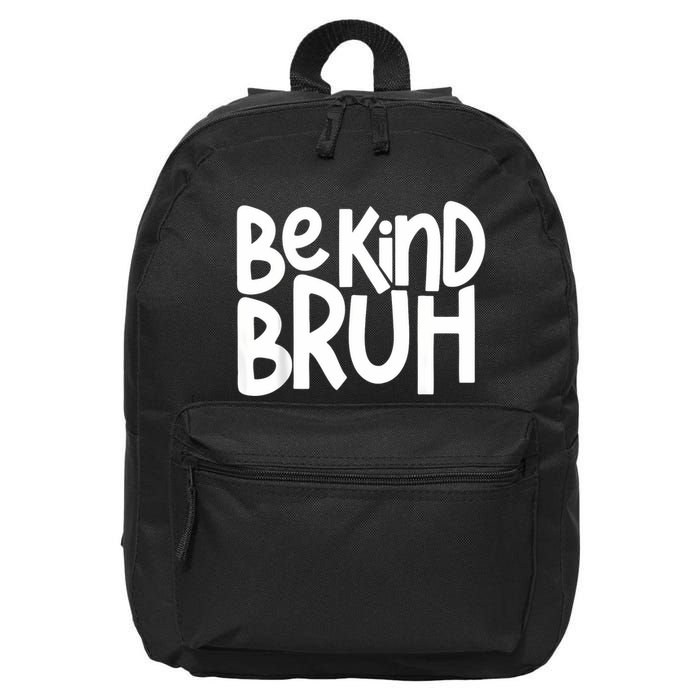 Unity Day Be Kind Bruh Orange Anti Bullying Kindness 16 in Basic Backpack