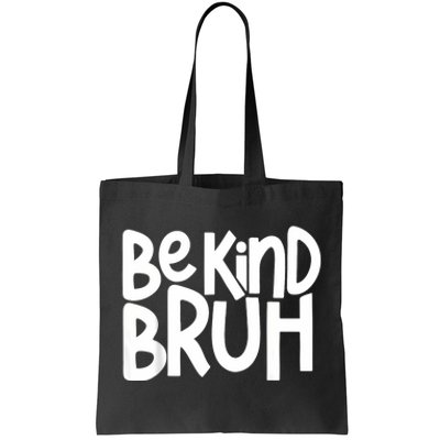 Unity Day Be Kind Bruh Orange Anti Bullying Kindness Tote Bag