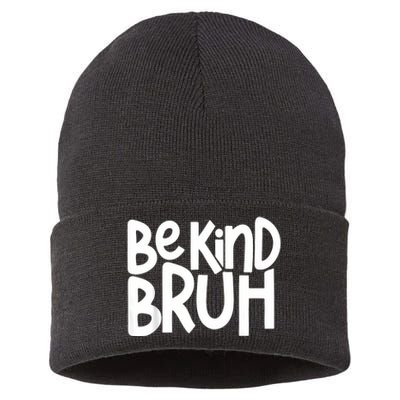 Unity Day Be Kind Bruh Orange Anti Bullying Kindness Sustainable Knit Beanie