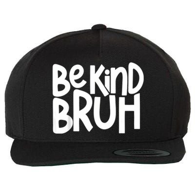 Unity Day Be Kind Bruh Orange Anti Bullying Kindness Wool Snapback Cap