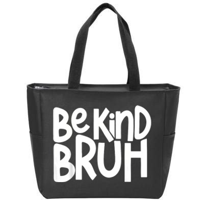 Unity Day Be Kind Bruh Orange Anti Bullying Kindness Zip Tote Bag