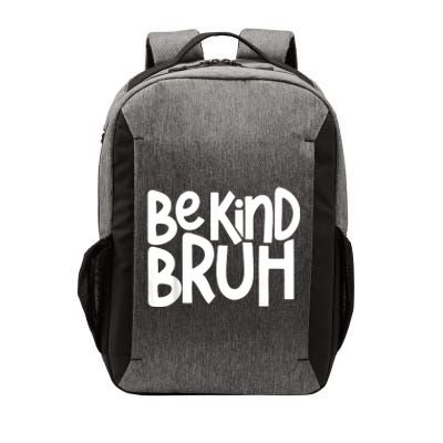 Unity Day Be Kind Bruh Orange Anti Bullying Kindness Vector Backpack