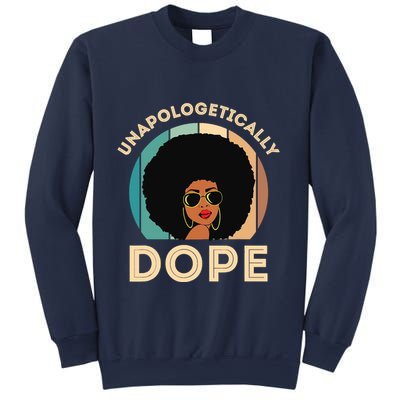 Unapologetically Dope Black History Month & Pride Gift Sweatshirt