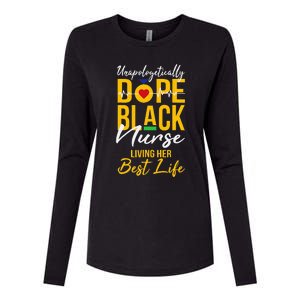 Unapologetically Dope Black Nurse Living Best Life RN Gift Womens Cotton Relaxed Long Sleeve T-Shirt